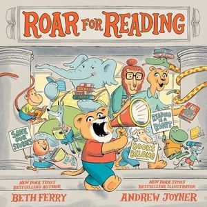 Roar for Reading -- Beth Ferry